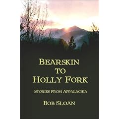 Bearskin to Holly Fork -- Stories from Appalachia