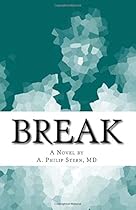 Break: A Novel Break: A Novel