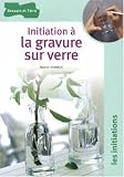 Revue Dessain et Tolra  / Initiation à la gravure sur verre