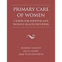 Primary Care of Women: A Guide for Midwives & Women's Health Providers