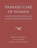 Primary Care of Women: A Guide for Midwives & Women's Health Providers
