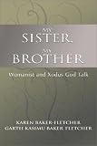 My Sister, My Brother: Womanist and Xodus God-Talk