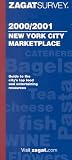 Zagatsurvey New York City Marketplace 2000/2001 (Zagat Survey: New York City Gourmet Shopping & Entertaining)