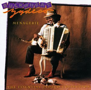 Buckwheat Zydeco - Menagerie: The Essential Zydeco Collection - Zortam Music