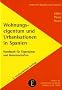 Wohnungseigentum und Urbanisation in Spanien: Handbuch f�r Eigent�mer  und Gemeinschaften