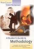 A Student`s Guide to Methodology: Justifying Enquiry