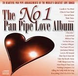 The No.1 Pan Pipe Love Album Vol.1: 20 Beautiful Pan Pipe Arrangements