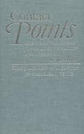 Contact Points: American Frontiers from the Mohawk Valley to the Mississippi, 1750-1830