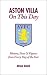 Aston Villa On This Day: History, Facts & Figures from Every Day of the Year