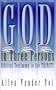 God in Three Persons: Biblical Testimony to the Trinity