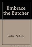 Embrace of the butcher