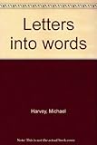 Letters into words