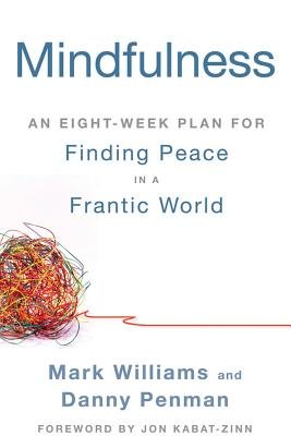 Mindfulness( An Eight-Week Plan for Finding Peace in a Frantic World)[MINDFULNESS][Paperback]