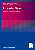 Latente Steuern: Bewertung, Bilanzierung, Beratung - Marco Meyer, R&uuml;diger Loitz, Jerome-Oliver Quella, Peter Zerwas