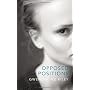Opposed Positions by Gwendoline Riley