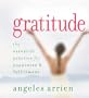 Gratitude: The Essential Practice For Happiness & Fulfillment