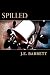 Spilled