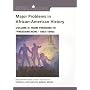 Major Problems in African American History: Volume II: From Freedom to "Freedom Now,"  1865 - 1990s (Major Problems in American History Series)