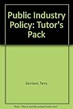 Public industry : policy analysis : tutor's pack