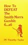 How to Defeat the Smith-Morra Gambit : 6 ... A6