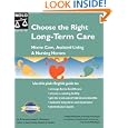 Choose the Right Long-Term Care: Home Care, Assisted Living and... by Joseph Matthews and Joseph L. Matthews