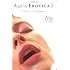 Aqua Erotica 2: 12 Stories / No Boundaries (Bk. 2)
