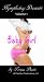 Nymphoticy Series Vol I: Baby Girl
