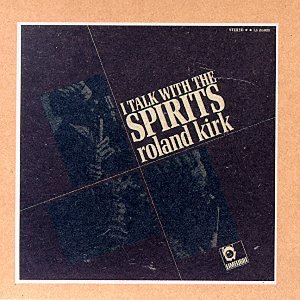 Rahsaan Roland Kirk - I Talk With The Spirits - Zortam Music