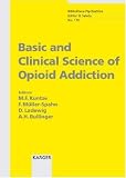 Basic and Clinical Science of Opioid Addiction (Bibliotheca Psychiatrica)