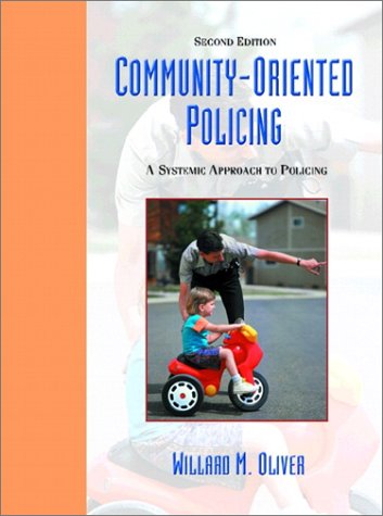 Community Oriented Policing: A Systemic Approach to Policing: Amazon.ca: Willard M. Oliver: Books
