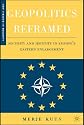 Geopolitics Reframed: Security and Identity in Europe's Eastern Enlargement (New Visions in Security)