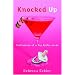 Knocked Up: Confessions of a Hip Mother-to-be
