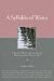 Syllable of Water: Twenty Writers of Faith Reflect upon Their Art