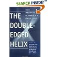 The Double-Edged Helix: Social Implications of Genetics in a Diverse Society by Lisa N. Geller, Joseph S. Alper, Catherine Ard, and Adrienne Asch