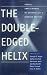 The Double-Edged Helix: Social Implications of Genetics in a Diverse Society by Lisa N. Geller ISBN 0801879264