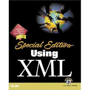Using XML: Special Edition Lee Anne Phillips