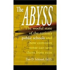 The Abyss: The Woeful State of the Nation's Public Schools and How Common Sense Can Save Them from Ruin