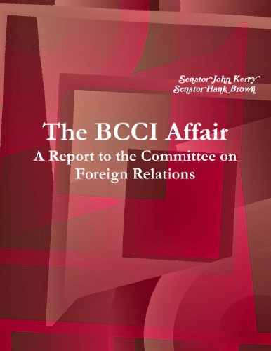 The Bcci Affair: A Report To The Committee On Foreign Relations