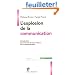 L'explosion de la communication : Introduction aux th�ories et aux pratiques de la communication
