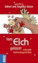 Vom Elch gek&uuml;sst!: Liebestolle Weihnachtsgeschichten