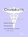 Book Chondroitin - A Medical Dictionary, Bibliography, and Annotated Research Guide to Internet References