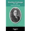 Matthias Erzberger 1875 - 1921: Patriot und Vision�r