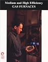The Hvac/R Professional's Field Guide to Medium and High Efficiency Gas Furnaces