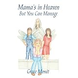 Mama's in HeavenBut You Can Manage
