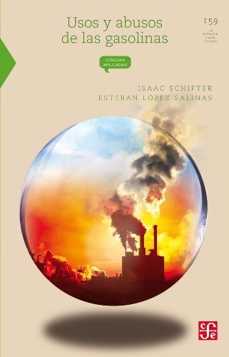 Usos y abusos de las gasolinas: 0 (La Ciencia Para Todos) (Spanish Edition)