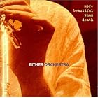 More Beautiful Than Death by Either/Orchestra