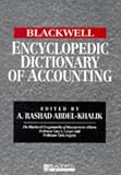 img - for The Blackwell Encyclopedic Dictionary of Accounting (The Blackwell Encyclopedia of Management) book / textbook / text book