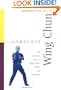 Complete Wing Chun: The Definitive Guide to Wing Chun's History and Traditions (Complete Martial Arts)
