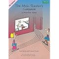 The Music Teacher's Companion: A Practical Guide: UK & International edition