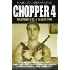 Chopper 4: Happiness Is a Warm Gun